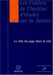 Cover of: Le rôle du juge dans la cité: actes du colloque du 12 octobre 2001