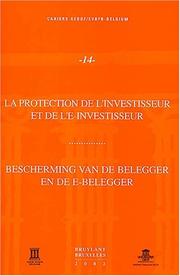 Cover of: Bescherming van de belegger en de e-belegger: verslagen van het colloquium van 27 april 2001 gezamenlijk georganiseerd door de Belgische sectie van de Europese Vereniging voor Bank- en Financieel Recht en het Instituut Financieel Recht, Universiteit Gent