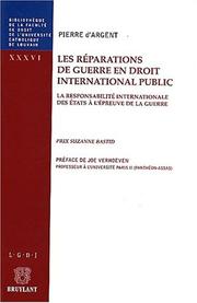 Les réparations de guerre en droit international public by Pierre d' Argent