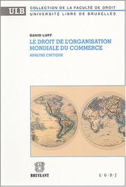 Le droit de l'Organisation mondiale du commerce by David Luff