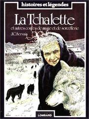 Cover of: La Tchalette et autres contes de magie et de sorcellerie by J. C. Servais