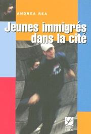 Cover of: Jeunes immigrés dans la cité: protestation collective, acteurs locaux et politiques publiques