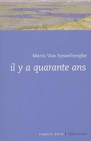 Cover of: Il y a quarante ans: suivi de Galerie privée ; Strophes pour un rossignol