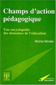 Cover of: Champs d'action pédagogique: une encyclopédie des domaines de l'éducation