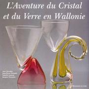 Cover of: L' aventure du cristal et du verre en Wallonie