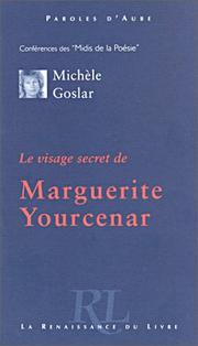 Cover of: Le visage secret de Marguerite Yourcenar