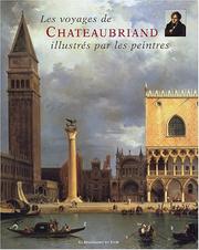 Cover of: Les voyages de Chateaubriand illustrés par les peintres by François-René de Chateaubriand