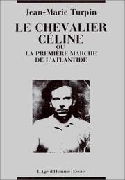 Cover of: Le chevalier Céline, ou, La première marche de l'Atlantide