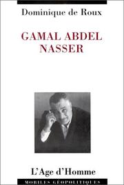 Cover of: Gamal Abdel Nasser by Dominique de Roux