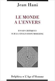 Cover of: Le monde à l'envers: essais critiques sur la civilisation moderne