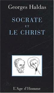 Cover of: Socrate et le Christ by Georges Haldas