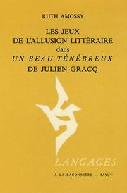 Cover of: Les jeux de l'allusion littéraire dans un beau ténébreux de Julien Gracq by Ruth Amossy