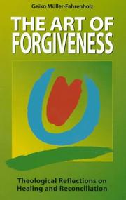The art of forgiveness by Geiko Müller-Fahrenholz