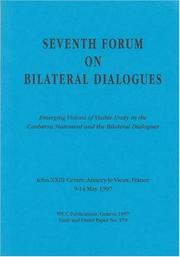 Cover of: Seventh Forum on Bilateral Dialogues, 9-14 May 1997, John XXIII Centre, Annecy-le-Vieux, France | Forum on Bilateral Dialogues (7th 1997 John XXIII Centre)