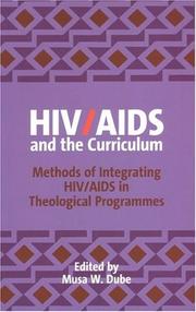 Cover of: HIV/AIDS and the curriculum: methods of integrating HIV/AIDS in theological programmes