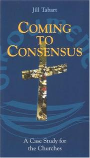 Cover of: Coming To Consensus by Jill Tabart