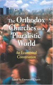 Cover of: The Orthodox churches in a pluralistic world: an ecumenical conversation