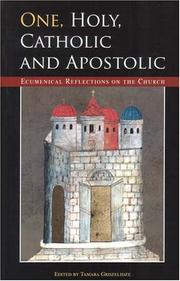 Cover of: One, Holy, Catholic And Apostolic by Tamara Grdzelidze