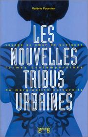 Cover of: Les nouvelles tribus urbaines: voyage au cœur de quelques formes contemporaines de marginalité culturelle