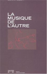 Cover of: La Musique de l'autre: les nouveaux défis de l'ethnomusicologie