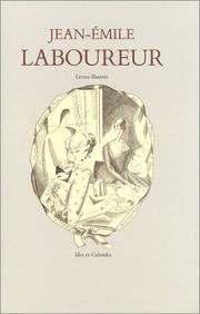 Cover of: Catalogue complet de l'œuvre de Jean-Emile Laboureur