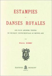Cover of: Estampies et danses royales: les plus anciens textes de musique instrumentale du Moyen-âge