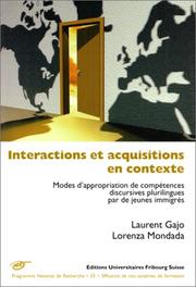 Cover of: Interactions et acquisitions en contexte: modes d'appropriation de compétences discursives plurilingues par de jeunes immigrés