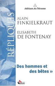 Cover of: Hommes et des betes by Finkielkraut /Fontenay
