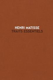 Cover of: Henri Matisse: Traits Essentiels: Monotypes 1906-1952