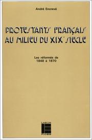 Protestants français au milieu du XIXe siècle by André Encrevé