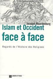 Cover of: Islam et occident face à face by Jacques Waardenburg