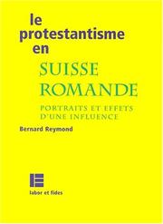 Cover of: Le protestantisme en Suisse romande: portraits et effets d'une influence
