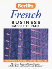 Cover of: Berlitz French Business Cassette Pack:  The Complete Business Companion (Audiocassette & Phrase Book)