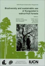 Cover of: Biodiversity and sustainable use of Kyrgyzstan's walnut-fruit forests by Jane Carter, D. A. Gilmour