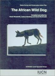 Cover of: The African wild dog: status survey and conservation action plan