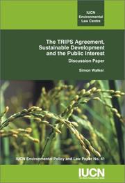 Cover of: The TRIPS agreement, sustainable development and the public interest: discussion paper
