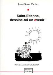 Cover of: Saint-Etienne, dessine-toi un avenir!