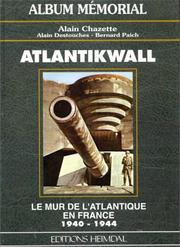 Cover of: Atlantikwall: le mur de l'Atlantique en France, 1940-1944