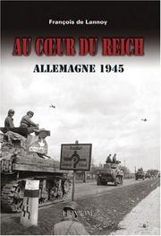 Cover of: AU COUER DU REICH: Campagne d'Allemagne 1944-1945