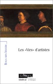 Cover of: Les " vies" d'artistes: actes du colloque international organisé par le Service culturel du Musée du Louvre, les 1er et 2 octobre 1993