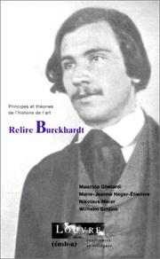 Cover of: Relire Burckhardt: cycle de conférences organisé au musée du Louvre par le Service culturel du 25 novembre au 16 décembre 1996 sous la direction de Matthias Waschek