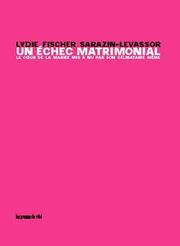 Cover of: Un échec matrimonial by Lydie Fischer Sarazin-Levassor