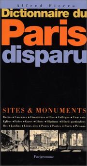 Cover of: Dictionnaire du Paris disparu by Alfred Fierro