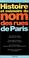 Cover of: Histoire et mémoire du nom des rues de Paris
