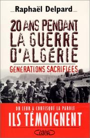 Cover of: 20 ans pendant la guerre d'Algérie: générations sacrifiées
