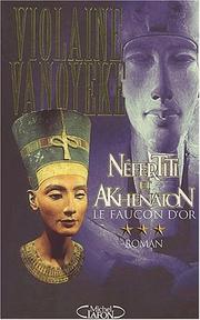 Cover of: Néfertiti et Akhénaton, tome 3  by Violaine Vanoyeke