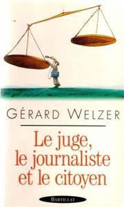Cover of: Le juge, le journaliste et le citoyen