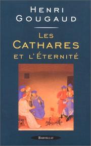 Cover of: Les cathares et l'éternité by Henri Gougaud
