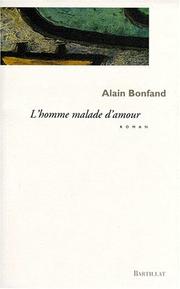 Cover of: L' homme malade d'amour: roman