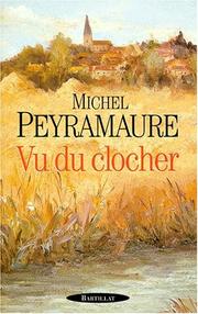 Cover of: Vu du clocher by Michel Peyramaure